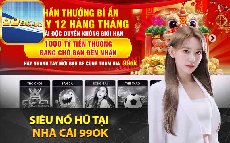 Siêu nổ hũ tại nhà cái 99OK