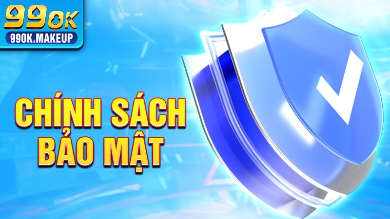 Chính sách bảo mật 99OK